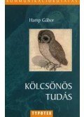 Hamp Gábor - Kölcsönös tudás - Kommunikációkutatás - KOMMUNIKÁCIÓ ÉS MEGISMERÉS