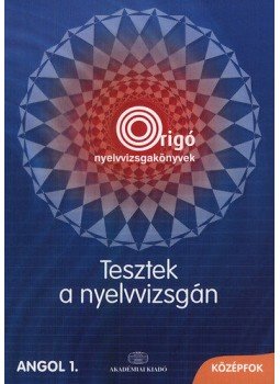 Dr. Fonyódi Jenő; Dr. Sarbu Aladárné - Tesztek a nyelvvizsgán - Angol 1. Középfok Dr. Fonyódi Jenő; Dr. Sarbu Aladárné - Tesztek a nyelvvizsgán - Angol 1. Középfok, null 2015 antikvár könyv