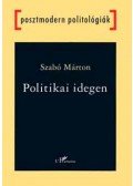 Szabó Márton - Politikai idegen