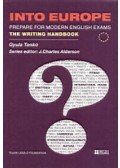 Tankó Gyula - Into Europe - Prepare for Modern English Exams - The Writing Handbook