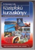 Borostyán Csilla dr. - Középfokú kurzuskönyv az angol szóbeli nyelvvizsgára - Az angol szóbeli nyelvvizsgára és emelt szintű érettségire