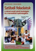Péntek Bernadett,Gárvány Hajnalka - Szóbeli feladatok a német emeltszintű érettségire és a nemzetközi nyelvvizsgákra