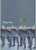 Zilahy Péter - Az utolsó ablakzsiráf