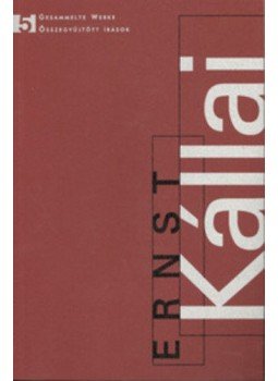Kállai Ernő - Gesammelte Werke -Összegyűjtött írások 5. - 1931-1937 - 1931-1937, null 2006 antikvár könyv