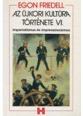 Egon Friedell - Az újkori kultúra története VI.