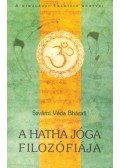 Szvámí Véda Bháratí - A hatha jóga filozófiája