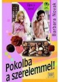 Novak, Barbara - Pokolba a szerelemmel! - ÉLJEN A SZEX!