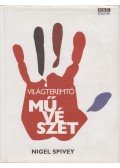 Spivey, Nigel - Világteremtő művészet
