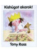 Tony Ross - Kishúgot akarok!