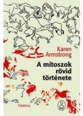 Karen Armstrong - A mítoszok rövid története