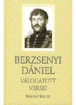 Berzsenyi Dániel - Berzsenyi Dániel válogatott versei Berzsenyi Dániel - Berzsenyi Dániel válogatott versei, null 2006 antikvár könyv