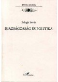 Dr. Balogh István - Igazságosság és politika - Politikai filozófia