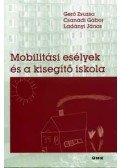 Csanádi Gábor; Ladányi János; Gerő Zsuzsa - Mobilitási esélyek és a kisegítő iskola