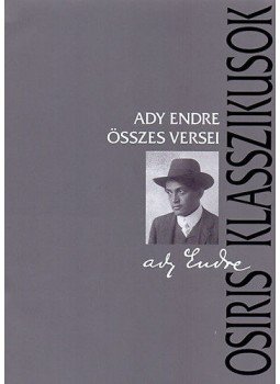 Ady Endre - Ady Endre összes versei Ady Endre - Ady Endre összes versei, null 2006 antikvár könyv