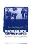 Brighelli, Jean-Paul - Butaságra kárhoztatva