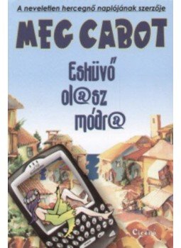 Meg Cabot - Esküvő olasz módra Meg Cabot - Esküvő olasz módra, null 2006 antikvár könyv