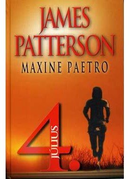Maxine Paetro, James Patterson - Július 4. Maxine Paetro, James Patterson - Július 4., null 2006 antikvár könyv