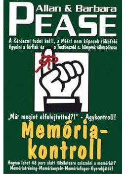 Barbara; Allan Pease - Memóriakontroll - Hogyan lehet 48 perc alatt tökéletesre csiszolni a memóriát?, null 2006 antikvár könyv