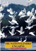 Vojnits András - Die Nationalparks Ungarns - MAGYAR NEMZETI PARKOK - NÉMET