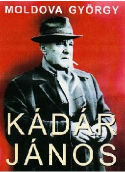 Moldova György - Kádár János I-II. Moldova György - Kádár János I-II., null 2006 antikvár könyv