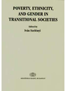 Szelényi Iván - Poverty, Ethnicity, and Gender in Transitional Societies Szelényi Iván - Poverty, Ethnicity, and Gender in Transitional Societies, null 2006 antikvár könyv