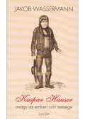 Jacob Wassermann - Kaspar Hauser avagy az emberi szív restsége