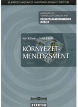 Kósi Kálmán , Valkó László - Környezetmenedzsment Kósi Kálmán , Valkó László - Környezetmenedzsment, null 2008 antikvár könyv