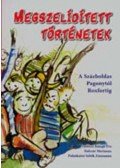 Kulcsár Marianna; Andóczi Balogh Éva - Megszelídített történetek