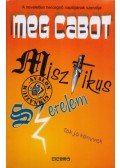Meg Cabot - Misztikus szerelem