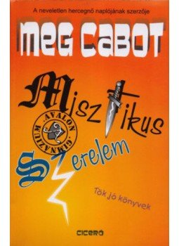 Meg Cabot - Misztikus szerelem Meg Cabot - Misztikus szerelem, null 2006 antikvár könyv