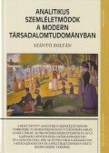 Szántó Zoltán - Analitikus szemléletmódok a modern társadalomtudományban
