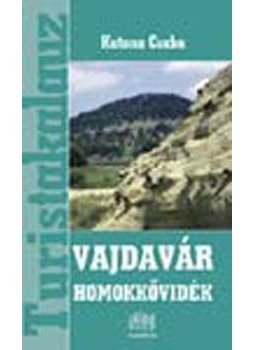 Katona Csaba - Vajdavár - Homokkővidék Katona Csaba - Vajdavár - Homokkővidék, null 2006 antikvár könyv