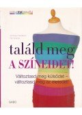 Veronique Henderson,Pat Henshaw - Találd meg a színeidet!