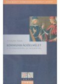 Terestyéni Tamás - Kommunikációelmélet