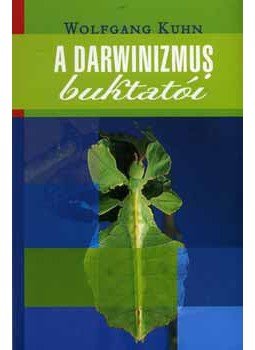 Kunh, Wolfgang - A darwinizmus buktatói, null 2006 antikvár könyv