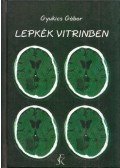 Gyukics Gábor - Lepkék vitrinben