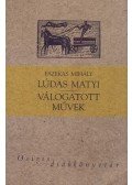 Fazekas Mihály - Lúdas Matyi - Válogatott művek