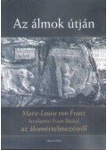 MARIE,Louise von Franz; Fraser Boa - Azálmok útján - Marie -Louise von Franz beszélgetései Fraser Boával az álomértlemezésről