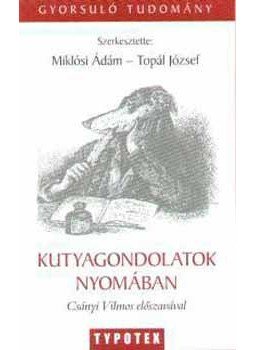 Topál József (szerk.), Miklósi Ádám szerk. - Kutyagondolatok nyomában, null 2006 antikvár könyv