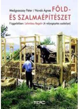 Medgyasszay Péter; Novák Ágnes - Föld- és szalmaépítészet Medgyasszay Péter; Novák Ágnes - Föld- és szalmaépítészet, null 2006 antikvár könyv