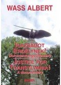 Wass Albert - Igazságot Erdélynek! / Justice for Transylvania!