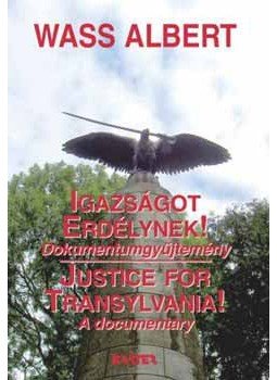Wass Albert - Igazságot Erdélynek! / Justice for Transylvania!, null 2006 antikvár könyv