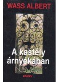 Wass Albert - A kastély árnyékában