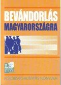 Tóth Pál Péter - Bevándorlás Magyarországra - Kisebbségkutatás Könyvek