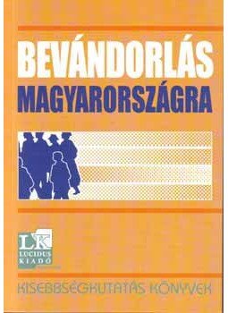 Tóth Pál Péter - Bevándorlás Magyarországra - Kisebbségkutatás Könyvek, null 2006 antikvár könyv