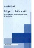 Györkei Jenő - Idegen bírák előtt