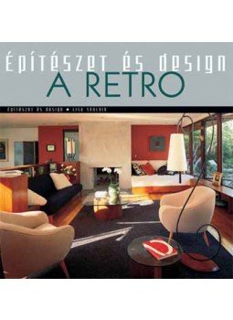Lisa Skolnik - A retro  -Építészet és design, null 2006 antikvár könyv