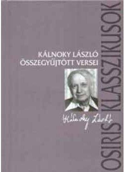 Ferencz Győző - Kálnoky László összegyűjtött versei Ferencz Győző - Kálnoky László összegyűjtött versei, Budapest 2006 antikvár könyv