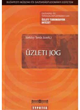 Sárközy Tamás - Üzleti jog Sárközy Tamás - Üzleti jog, Budapest 2008 antikvár könyv