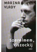 Vlady, Marina - Szerelmem, Viszockij